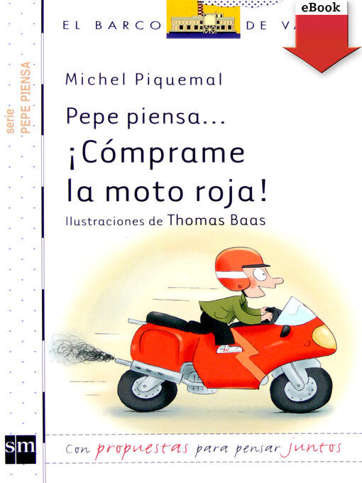 Title details for Pepe piensa... ¡Cómprame la moto roja! by Michel Piquemal - Available